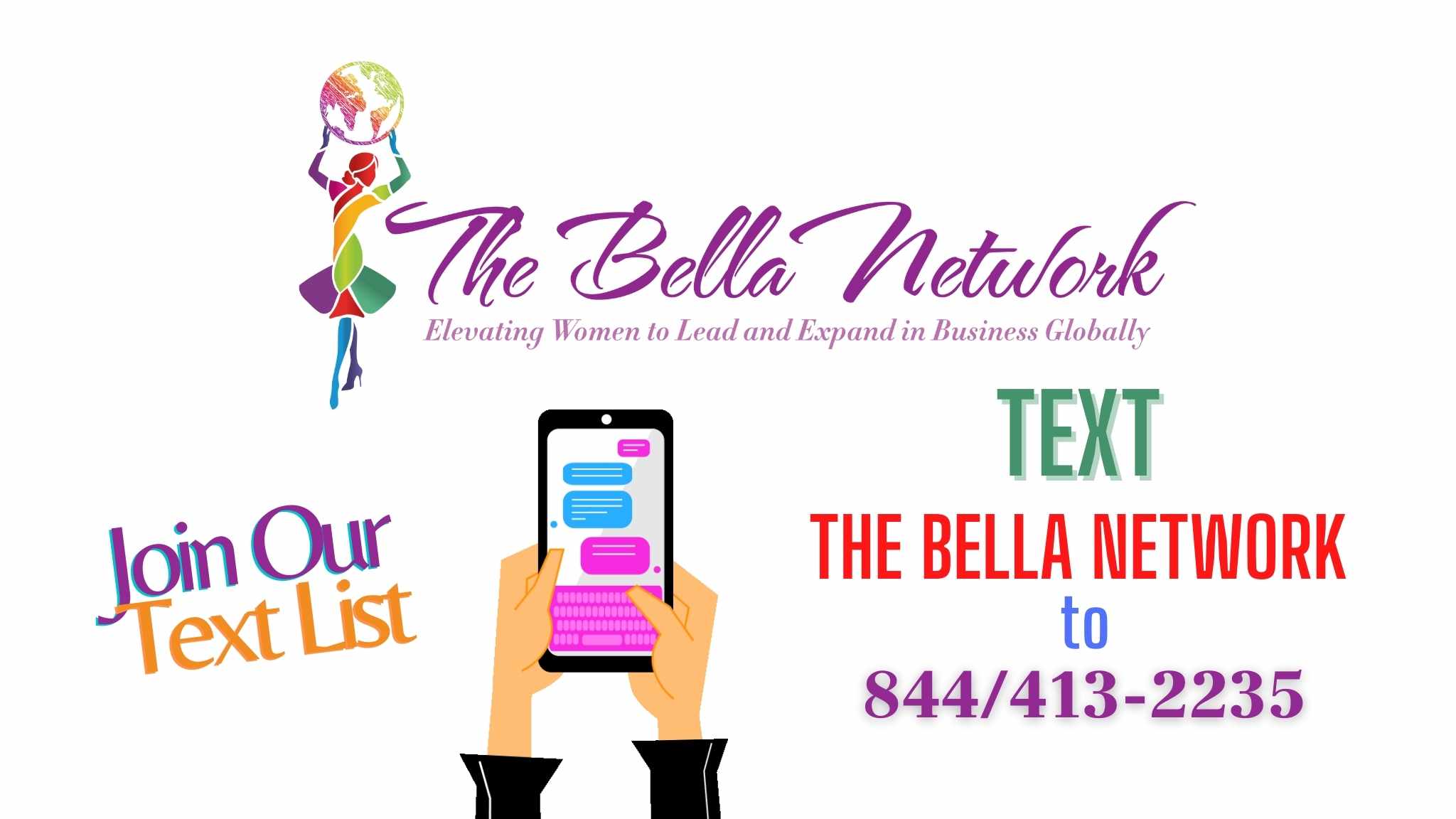 Text The Bella Network to 844/413-2235